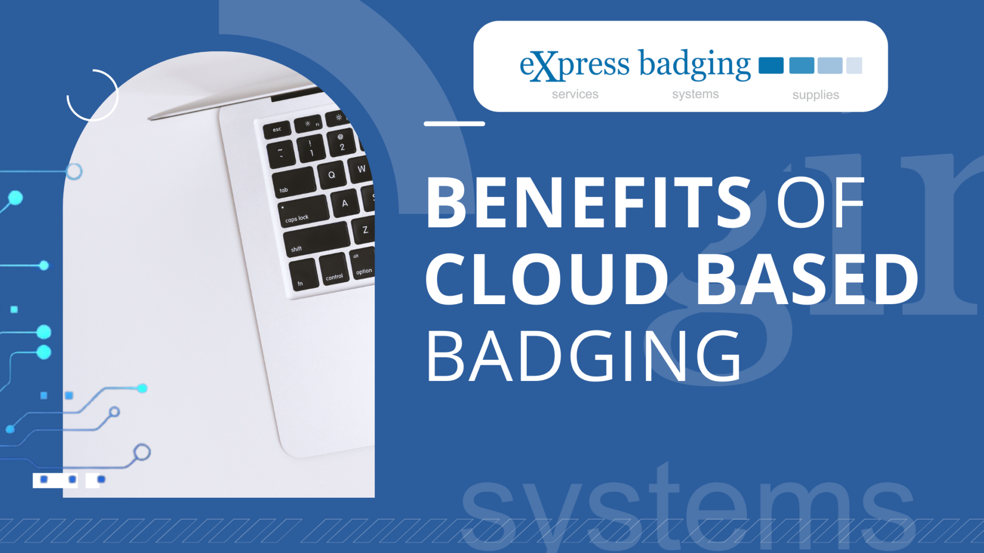Benefits of Cloud Based Badging
