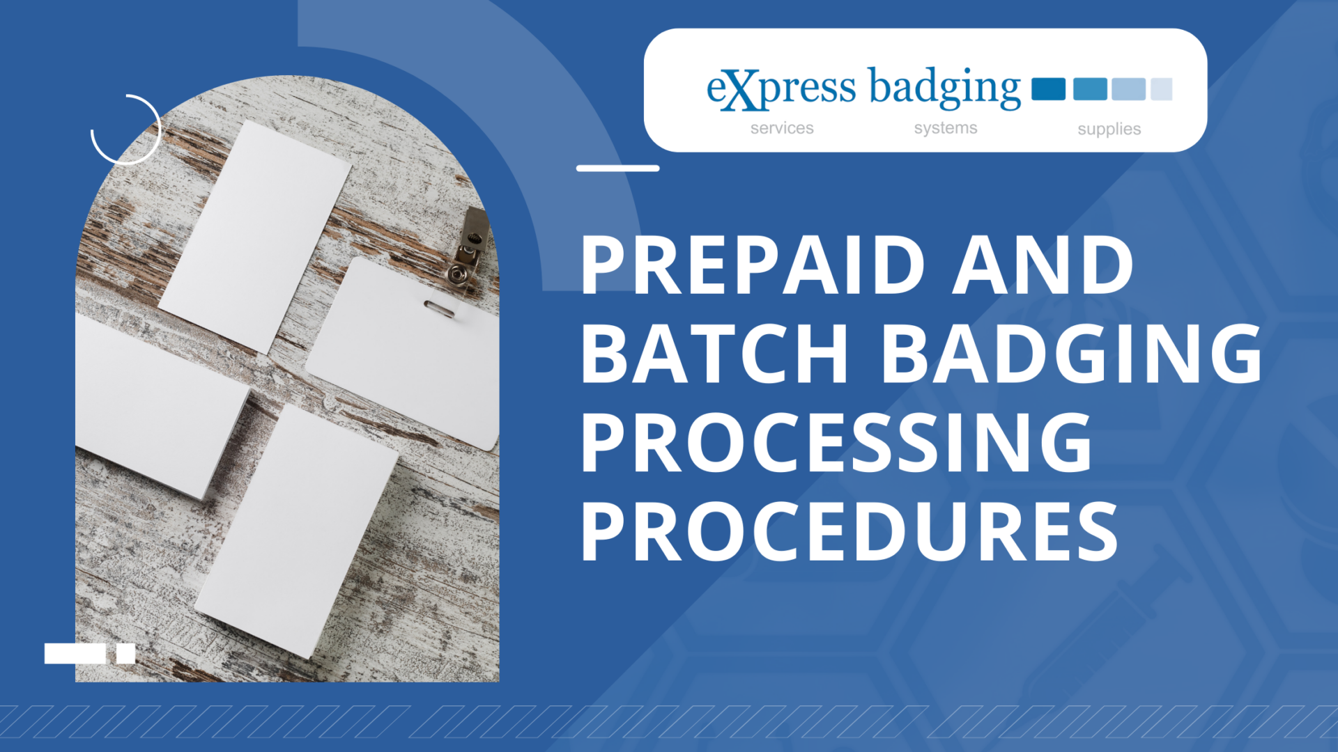 Pre-Paid and Batch Badging
